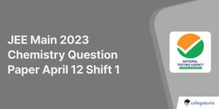 JEE Main 2023 Chemistry April 12 Shift 1 Question Paper with Solution PDF- Download Here